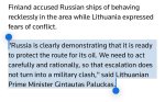 Gali būti tekstas „Finland accused Russian ships of behaving recklessly in the area while Lithuania expressed fears of conflict. 'Russia is clearly demonstrating that it is ready to protect the route for its oil. We neeo need to act carefully and rationally, so that escalation does not turn into a military clash,&quot; said Lithuanian Prime Minister Gintautas Paluckas.“ vaizdas