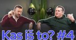 Kas iš to? #4: Svečiuose Skirmantas Malinauskas