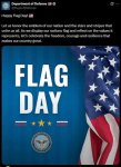May be an image of text that says 'Department of Defense Hapy Flag Day! Let us honor the emblem of our nation and the stars and stripes that unite us all. As we display our nations flag and reflect on the values it represents, let's celebrate the freedom, courage and resilience that makes our country great. FLAG DAY T'