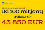 May be an image of text that says 'BLUE/YELLOW Lietuviy parama Ukrainai: Iki 100 milijonu trüksta tik 43 850 EUR'