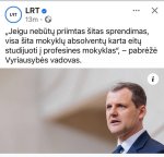 May be an image of 1 person and text that says 'LRT LRT 13m … „Jeigu nebuty priimtas šitas sprendimas, visa šita mokykly absolventy karta eity studijuoti i profesines mokyklas&quot;, -pabreže Vyriausybes vadovas. i'