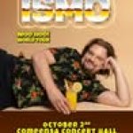 Ismo: Woo Hoo World Tour - 02.10.2025 - COMPENSA koncertų salė