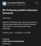 Gali būti storasis loris ir tekstas „Fortunatas FortunatasDirginčius Dirginčius To: Andrius Cc: Šarünas> 14:40 RE: Prašymas pateikti viešuosius duomenis Laba diena, Teikiame informaciją apie Jüsy minimą pirkimą: Pirkime pasiülymą pateike vienintelis tiekejas- UAB „Garnis&quot;, ši imone pasirinkta kaip laimetojas. Pirkimo suma- 145 200 Eur su PVM. Pagarbiai FORTUNATAS DIRGINČIUS Direktorius“ vaizdas