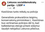 Gali būti tekstas „Lietuvos socialdemokraty partija partija-LSDP - LSDP 1 val. Kasčiunas tures reikaly su policija Generalines prokuraturos teigimu, konservatoriy pirmininkas L. Kasčiünas bus vertinamas policijos dél to, kad kalbedamas eteryje pritare siülymui šaudyti nelojalius Lietuvos piliečius.“ vaizdas