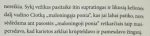 Gali būti tekstas „nereikia. Syki vežikas pasitaiké itin supratingas ir likusią keliones dali vadino Ciotką „maloningaja ponia, kas jai labai patiko, nors sédédama ant pasostés „maloningoji ponia &quot; retkarčiais taip nusi- persdavo, kad karietos arkliai krüpteldavo ir pamesdavo žingsni.“ vaizdas